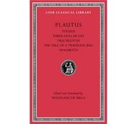 Stichus. Three-Dollar Day. Truculentus. The Tale of a Traveling-Bag. Fragments Plautus (Auteur)