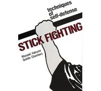 Masaaki Hatsumi et Quintin Chambers – Stick Fighting: Techniques of Self-Defense – Broché