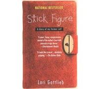 Stick Figure Lori Gottlieb (Auteur)