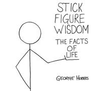 Stick Figure Wisdom The Facts Of Life