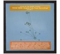 Stick In The Wheel P - From Here: English Folk Field Recordings Vol. 2 [Vinyl]