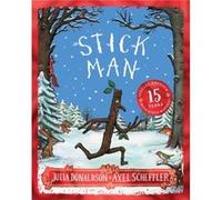 Stick Man 15th Anniversary Edition by Julia Donaldson Julia Donaldson (Auteur)