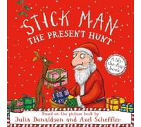 Stick Man - The Present Hunt: A lift-the-flap adventure