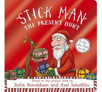 Stick Man - The Present Hunt: A lift-the-flap adventure (Foiled Edition)