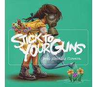 Stick to Your Guns - Keep Planting Flowers
