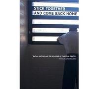 Stick Together & Come Back Home Patrick Lopez - Aguado, (Auteur)