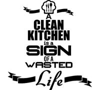 Sticker A clean kitchen is a sign of a wasted life