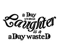 Sticker A day without laughter is a day wasted