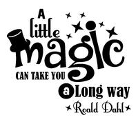 Sticker A little magic can take you a long way - Roald Dahl