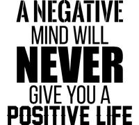 Sticker A negative mind will never gives you a positive life