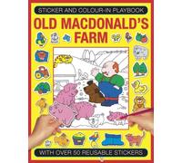 Sticker And Color-In Playbook: Old Macdonald's Farm: With Over 50 Reusable Stickers
