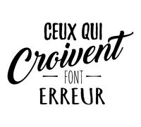 Sticker Ceux qui croivent font erreur