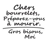 Sticker Chers bourrelets,preparez-vous