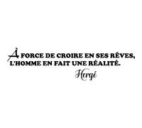 Sticker citation à force de croire en ses rêves - Hergé
