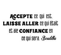 Sticker citation accepte ce qui est ... - Bouddha