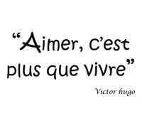 Sticker citation aimer c'est plus que vivre - Victor Hugo