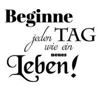 Sticker citation Beginne jeden Tag wie ein neues Leben!