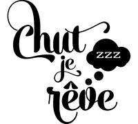 Sticker citation Chut je rêve