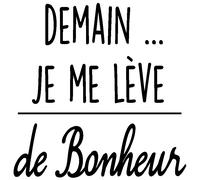 Sticker citation Demain je me lève de bonheur