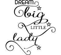 Sticker citation dream big little lady