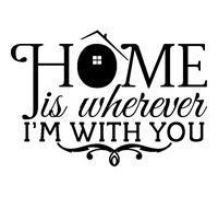 Sticker citation Home is wherever I'm with you