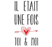 Sticker citation il était une fois toi et moi