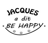 Sticker citation Jacques a dit be happy