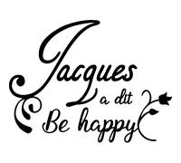 Sticker citation Jacques a dit be happy II
