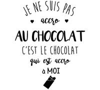 Sticker citation je ne suis pas accro au chocolat