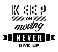 Sticker citation keep on moving never give up