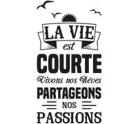 Sticker Citation La vie est courte, partageons nos passions