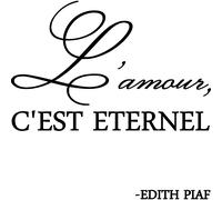 Sticker citation L'amour, c'est eternel - Edith Piaf