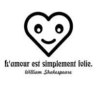 Sticker citation L'amour est simplement folie - William Shakespeare