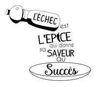 Sticker citation l'échec est l'épice qui donne sa saveur ...