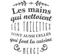 Sticker Citation Les Mains qui Nettoient les Toilettes 70 x 20cm