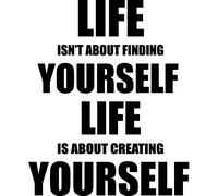 Sticker citation Life is about Creating Yourself