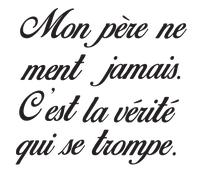 Sticker citation Mon père ne ment jamais