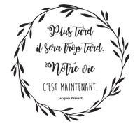Sticker citation Notre vie c'est maintenant