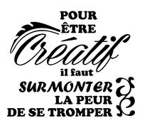 Sticker citation pour être créatif il faut surmonter la peur