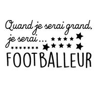 Sticker citation Quand je serai grand, je serai ... Footballeur
