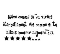 Sticker citation Rêve comme si tu vivais éternelement ...