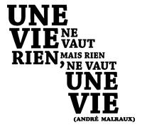 Sticker citation Rien ne vaut une vie - André Malraux