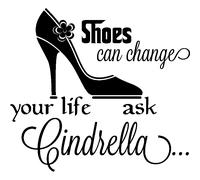 Sticker citation shoes can changes your life ask Cindrella