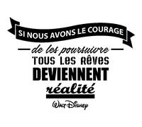 Sticker citation Si nous avons le courage ... - Walt Disney
