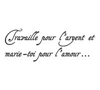 Sticker citation travaille pour l'argent et marie-toi pour l'amour