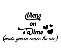 Sticker citation Viens on s'aime