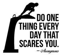 Sticker Do one things everyday that scares you - Anonymous
