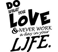 Sticker Do what you love & never work a day in your life