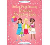 Sticker Dolly Dressing Parties And Shopping Girls (Usborne Sticker Dolly Dressing) (Paperback) Fiona Watt, Jo Moore (Auteur)