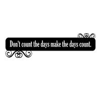 Sticker Don't count the days make the days count
